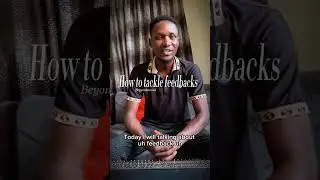 It's very easy to tackle feedbacks watch video till the end 💯