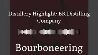 Distillery Highlight: BR Distilling (interview)