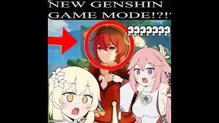NEW GENSHIN GAME MODE RELEASED!