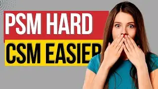 Which SCRUM Exam is HARDER? PSM or CSM?