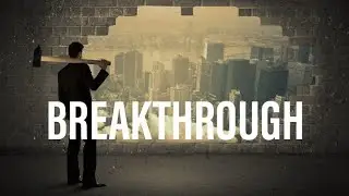 YOUR BREAKTHROUGH | 1 minute Motivational and Inspirational video
