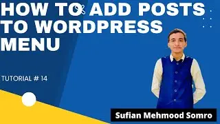How to Add Posts to WordPress Menu | WordPress Tutorial Series | Tutorial # 14
