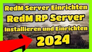 RedM # 1 // RedM RP Server Installieren und Einrichten 2025