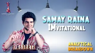 @SamayRainaOfficial  IMvitational - Analytical Breakdown