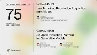 Benchmarking Knowledge Acquisition from Video and Evaluating Generative Model | Multimodal Weekly 75