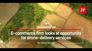 E-commerce firm looks at opportunity for drone-delivery services in Indonesia