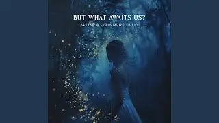 But What Awaits Us?