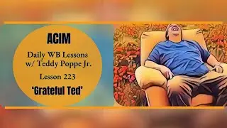 ACIM WB Lesson 223: How Forgiveness Unseals Your Mind for True Spiritual Vision