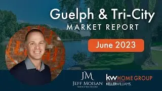 Guelph & Tri-City Housing Market Stats - June 2023