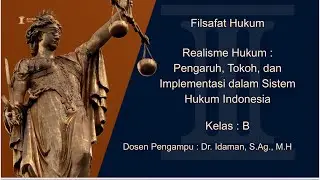 FILSAFAT HUKUM - Realisme Hukum (kelompok 5 kelas B)
