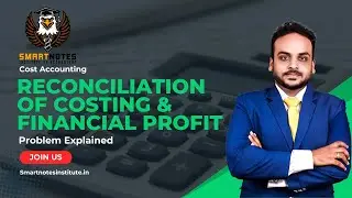 📊Reconciliation of Costing & Financial Profit💡| CMA Inter Problem 4🔥 |Easy Step-by-Step Explanation✅