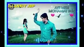 YE MERI MOHABBAT SUN NEW DHOL MIX 2021 DJ ANKIT JBP