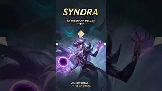 Historias de la Grieta: Syndra, la Soberana Oscura