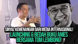 🔴SINYAL KEMENANGAN DARI MEDIA INTERNASIONAL! BEDAH BUKU ANIES BERSAMA TOM LEMBONG!