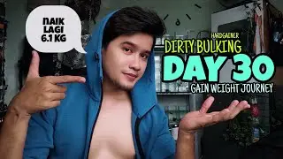 PART 5 | MALAYSIA HARDGAINER GAIN WEIGHT JOURNEY | DIRTY BULKING DIET
