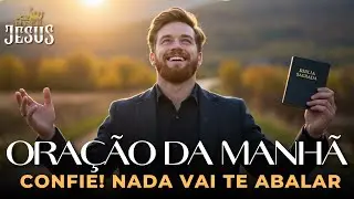 Oração da Manhã — Deus é o Seu Refúgio! Oração Poderosa de Proteção Para Começar o Dia