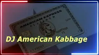 DJ Kabbage American Express