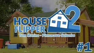House Flipper 2 - #1 Racoon Tragedy!!? (Tom Marino - Pinnacove Suburbs)