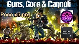 Guns, gore & cannoli/EDEN/poco x6 pro/gameplay+configuración 
