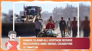 Hamas Claims All Hostage Bodies Recovered Amid Israel Ceasefire Ultimatum