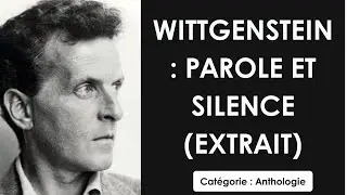 Wittgenstein: Parole et silence (extrait)