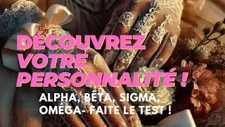 Alpha, Bêta, Sigma, Oméga : Quelle Femme Êtes-Vous ?