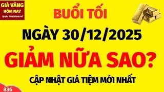 Giá vàng hôm nay 9999 TỐI NGÀY 30/12/2025 -Giá vàng nhẫn 9999 tại các tỉnh - BẢNG GIÁ MỚI NHẤT