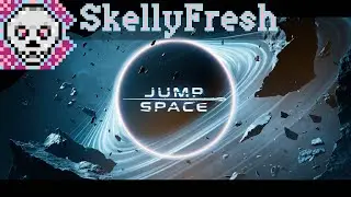 SkellyFresh Streams: Jump Space (2025/10/01)