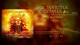 Sol Invictus Suscitatus // 2026 (Deathcore / Experimental Death Metal)