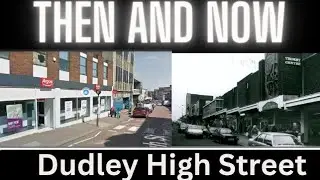 DUDLEY HISTORY THEN And NOW High Street AT NIGHT 🌃
