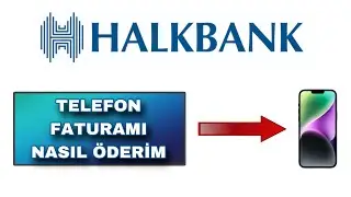 Halkbank Mobil Telefon Faturası &Ouml;deme Nasıl Yapılır
