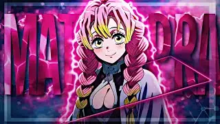 Mitsuri AMV | Edit「 Matadora 」4K | Melissa Topaz