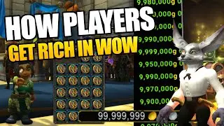 How the RICHEST WoW Players Make GOLD | World of Warcraft Gold Making