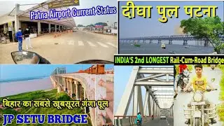 My 1st Vlog Video Home to Patna Airport ! Chapra to Patna ! Via Digha Sonpur Bridge Patna New update