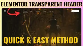 How to make TRANSPARENT HEADER using ELEMENTOR | Wordpress Elementor Tutorial 2025