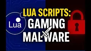 🔐 Lua Scripts in Cybersecurity: From Gaming Exploits to Malware
