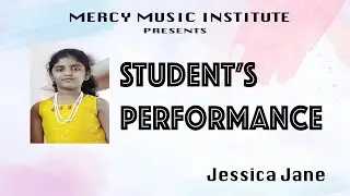 Student's Performance | Jessica Jane #mercymusicinstitute #Studentsperformance