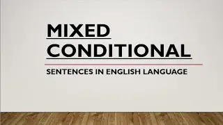 Part 22 Mixed Conditional #mixedconditional #conditionalsentences