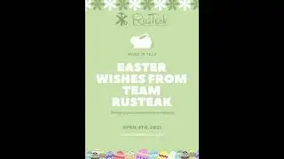 Team RusTeak wishes all a Safe and Happy Easter