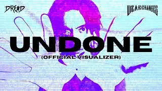 Undone - Dread (Official Visualizer)