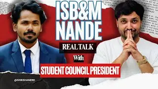 ISB&M Nande Pune Deep Dive with Student Council President | Fees &bull; Loan &bull; Admissions | MBA/PGDM 2026