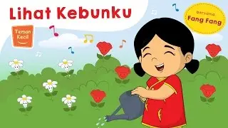 Lagu Anak Indonesia - Lihat KebunKu - Teman Kecil