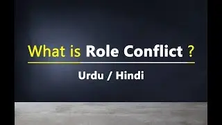What is Role Conflict? Urdu / Hindi