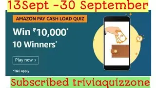 Amazon pay cash load quiz, Pay quiz, Amazon quiz, triviaquizzone, funzone, win 10000, Amazon,