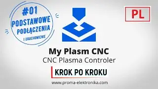 #01 MyPlasm CNC System krok po kroku PL  - Podstawowe połączenia i pierwsze uruchomienie