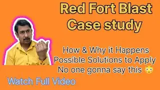 Lal Qila Blast Case Exploring: Why It Happened & How We Can Stop 🛑