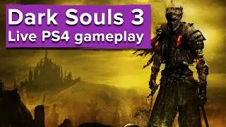 90 minutes of a noob playing Dark Souls 3 PS4 gameplay