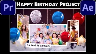 Happy Birthday Video Project l Adobe Premiere Pro Birthday Project l After Effect Birthday Project