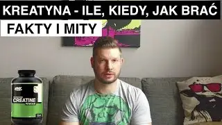 Kreatyna - czy warto, jak brać, kiedy, ile? Fakty i mity
