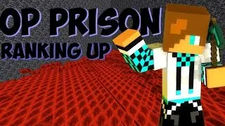 RANKING UP (Minecraft OP Prison)